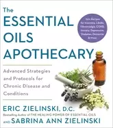 Image of essential oils apothecary advanced strategies and protocols for chronic dis