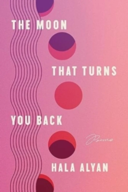 Image of The Moon That Turns You Back. Paperback. By Hala Alyan, Ecco Press, HarperCollins Firm Books