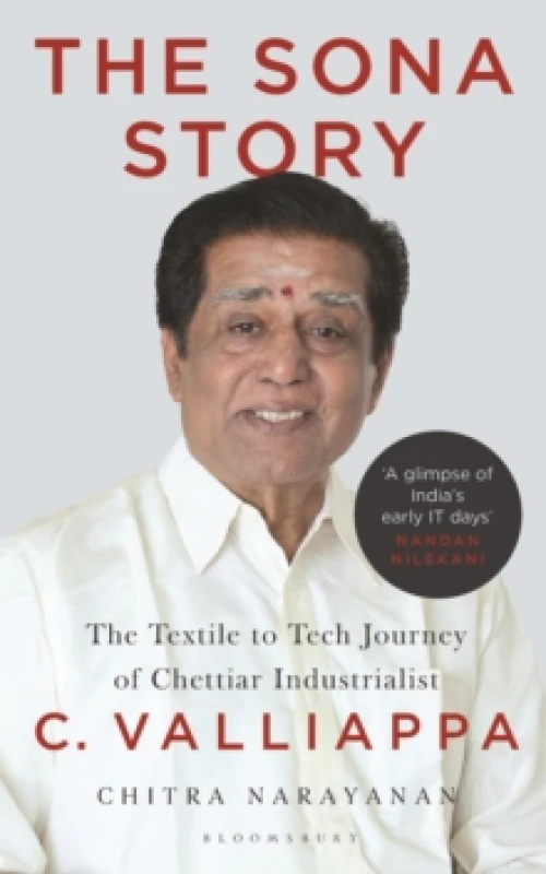 Image of The Sona Story : The Textile to Tech Journey of Chettiar Industrialist C. Valliappa Hardback