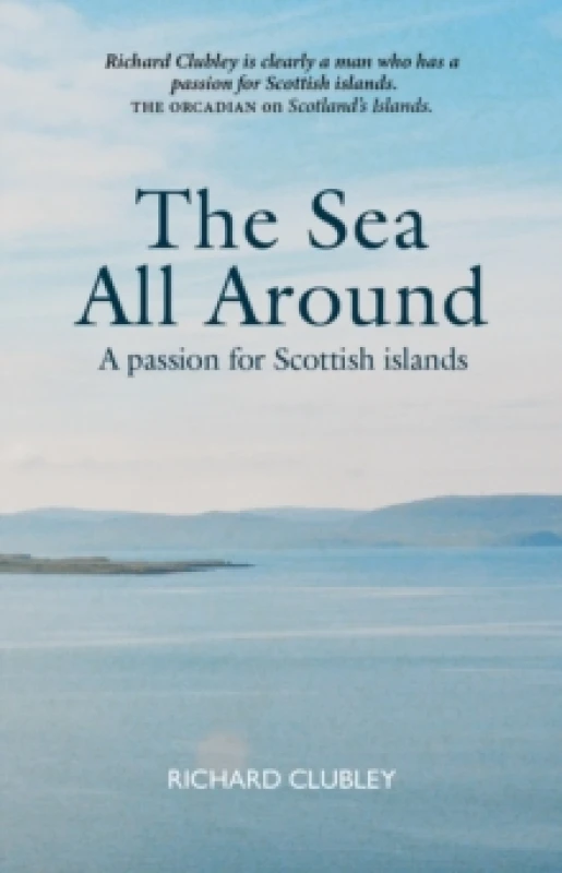 Image of The Sea All Around : A passion for Scottish islands Paperback / softback