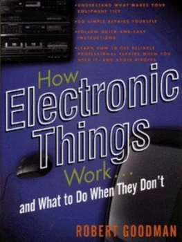 Image of How Electronic Things Work by Robert L Goodman Book