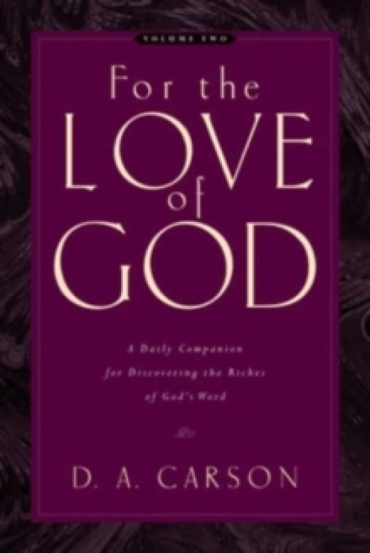 Image of For the Love of God : A Daily Companion for Discovering the Riches of God's Word (Vol. 2) Volume 2 Paperback / softback