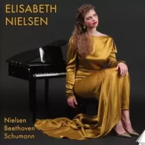 Image of Elisabeth Nielsen Nielsen/Beethoven/Schumann by Carl Nielsen CD Album