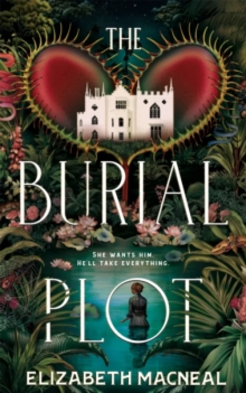 Image of The Burial Plot : The bewitching, seductive gothic thriller from the author of The Doll Factory Hardback