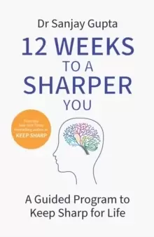 Image of 12 Weeks to a Sharper You : A Guided Program to Keep Sharp for Life