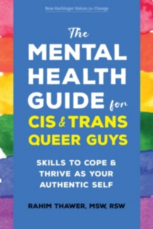 Image of The Mental Health Guide for Cis and Trans Queer Guys : Skills to Cope and Thrive as Your Authentic Self Paperback / softback