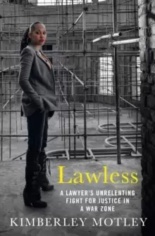Image of Lawless : A lawyer's unrelenting fight for justice in a war zone