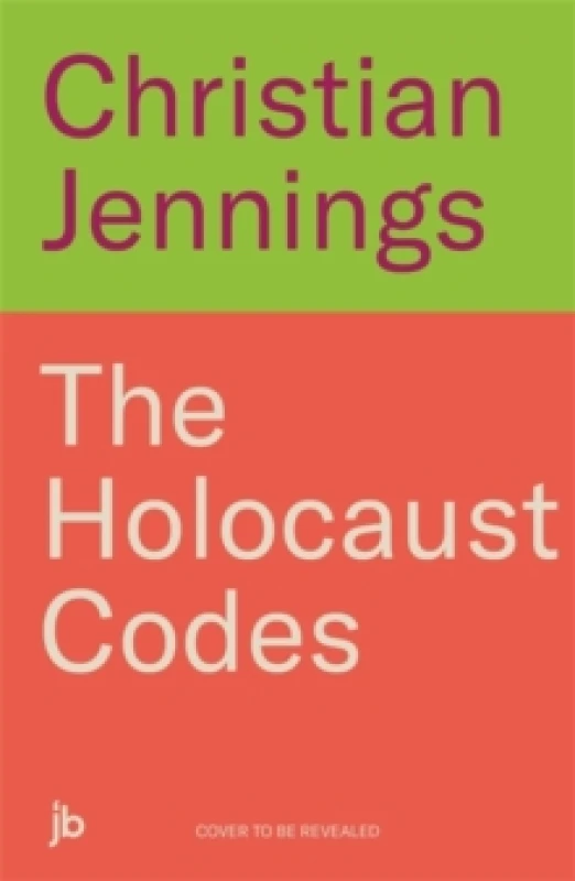 Image of The Holocaust Codes : The Untold Story of Decrypting the Final Solution Paperback / softback