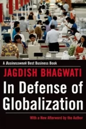 Image of In Defense of Globalization by Jagdish Bhagwati