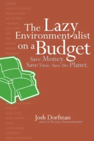Image of The lazy environmentalist on a budget by Josh Dorfman