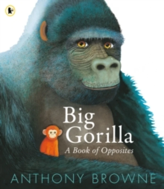 Image of Big Gorilla: A Book of Opposites Paperback / softback