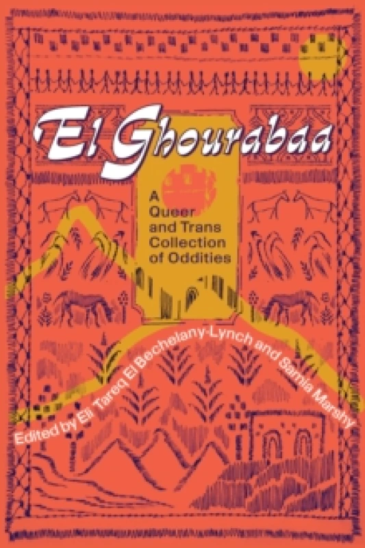 Image of El Ghourabaa : A Queer and Trans Collection of Oddities Paperback / softback