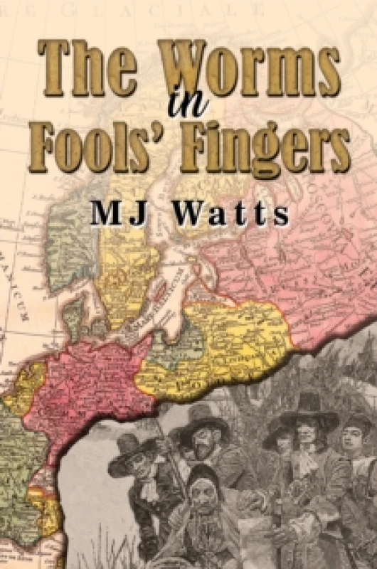 Image of The Worms in Fools' Fingers. Paperback. By MJ Watts Books