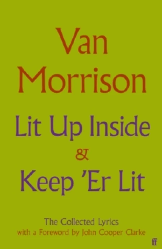 Image of Lit Up Inside/keep 'Er Lit. Hardback. By Van Morrison Books
