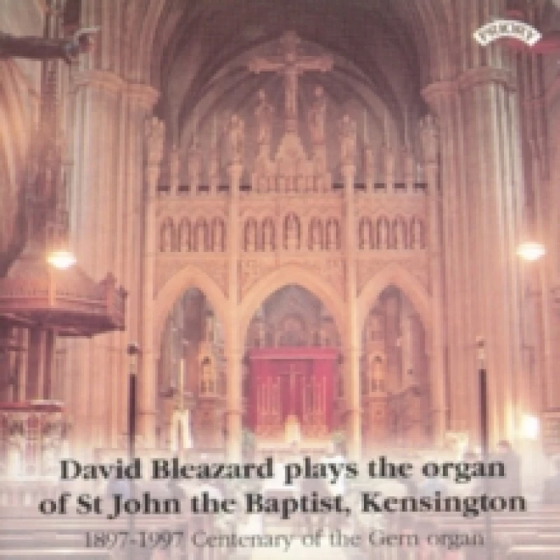 Image of David Bleazard Plays the Organ of St John the Baptist, Kensington CD / Album