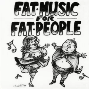 Image of Fat Music for Fat People by Various Artists CD Album