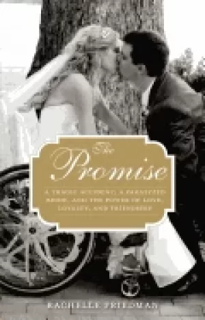 Image of promise a tragic accident a paralyzed bride and the power of love loyalty