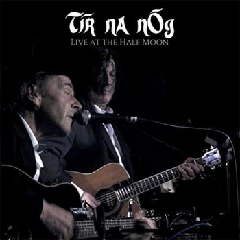 Image of Tir Na Nog - Live at the Half Moon CD