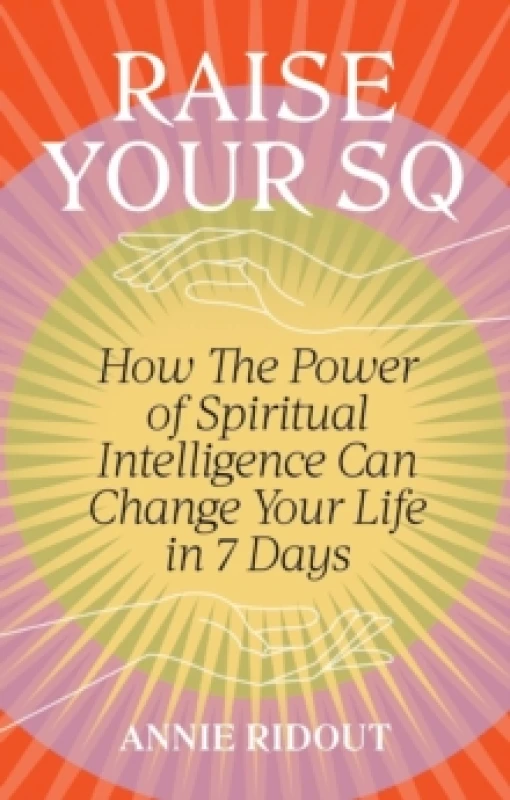 Image of Raise Your SQ : Transform Your Life with Spiritual Intelligence Paperback / softback