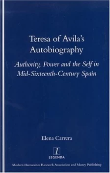 Image of Teresa of Avilas Autobiography by Elena Carrera and Modern Humanities Research Association Paperback