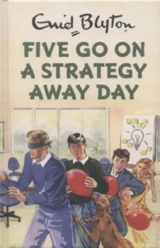 Image of Five Go on a Strategy Away Day by Bruno Vincent Hardback