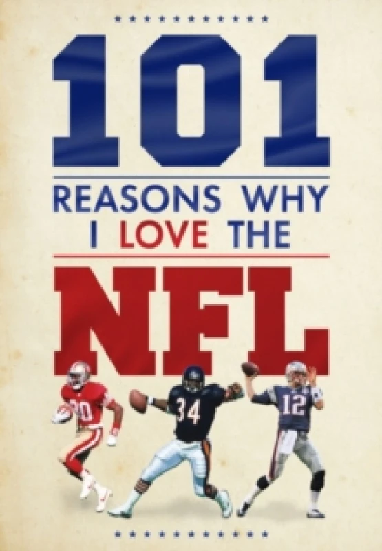 Image of 101 Reasons Why I Love the NFL Hardback