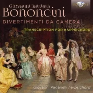 Image of Giovanni Battista Bononcini Divertimenti Da Camera Transcription for Harpsichord by Giovanni Battista Bononcini CD Album