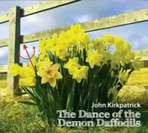 Image of John Kirkpatrick - The Dance of the Demon Daffodils CD Album - Used