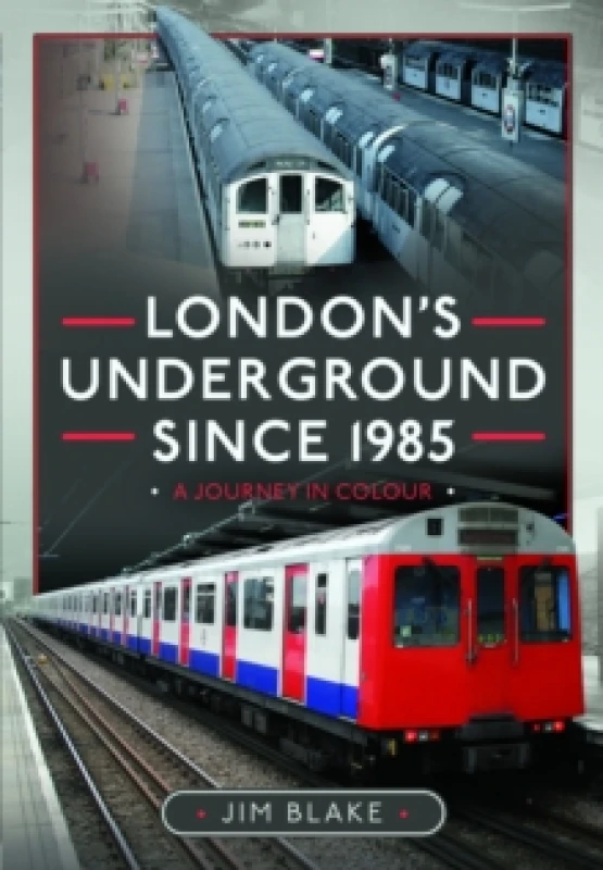 Image of London's Underground Since 1985 : A Journey in Colour Hardback