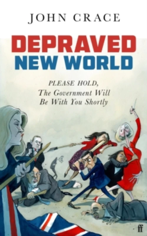Image of Depraved New World : Please Hold, the Government Will Be With You Shortly Hardback