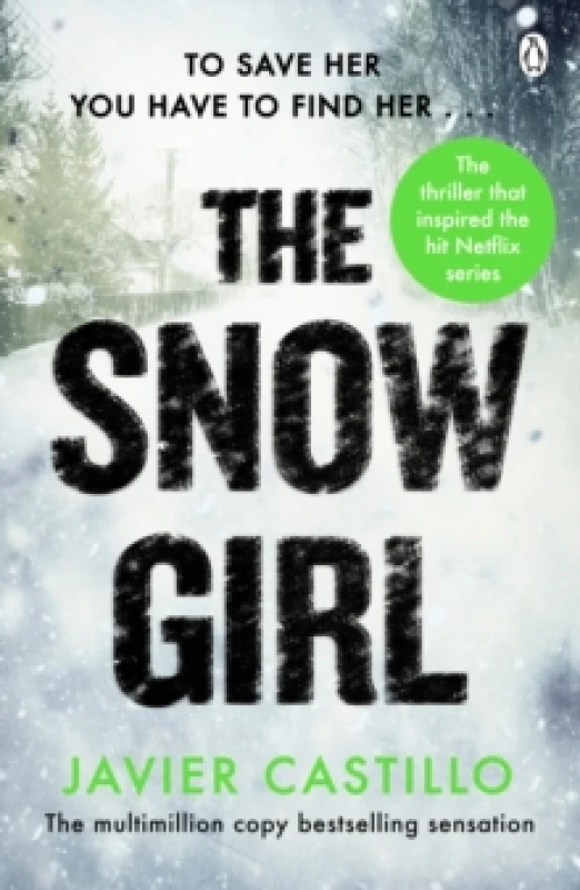 Image of The Snow Girl : The nail-biting thriller behind the Netflix Original Series! Paperback / softback