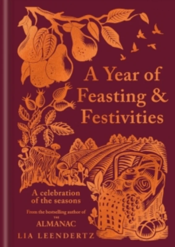 Image of A Year of Feasting & Festivities : A Celebration of the Seasons Hardback