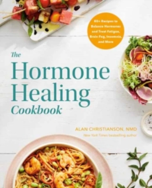 Image of The Hormone Healing Cookbook. Paperback. By Alan Christianson Books