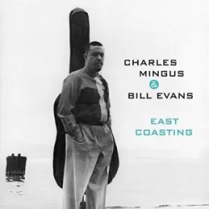 Image of East Coasting by Charles Mingus & Bill Evans CD Album