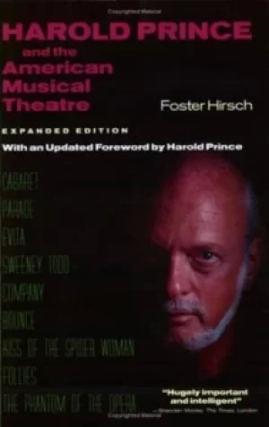 Image of Harold Prince and the American musical theatre by Foster Hirsch