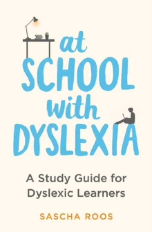 Image of At School with Dyslexia : A Study Guide for Dyslexic Learners Paperback / softback