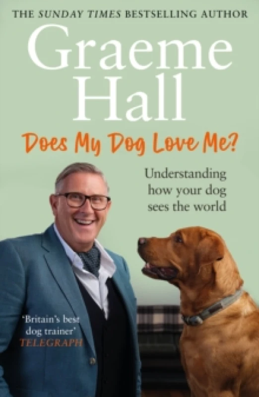 Image of Does My Dog Love Me? Understanding how your dog sees the world Paperback / softback