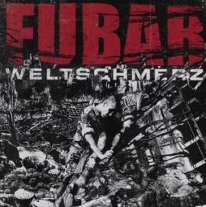 Image of Weltschmerz by FUBAR CD Album
