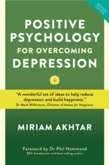 Image of Positive Psychology for Overcoming Depression : Self-help Strategies to Build Strength, Resilience and Sustainable