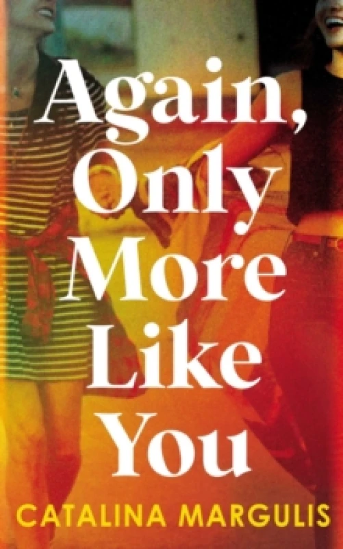 Image of Again, Only More Like You Paperback / softback