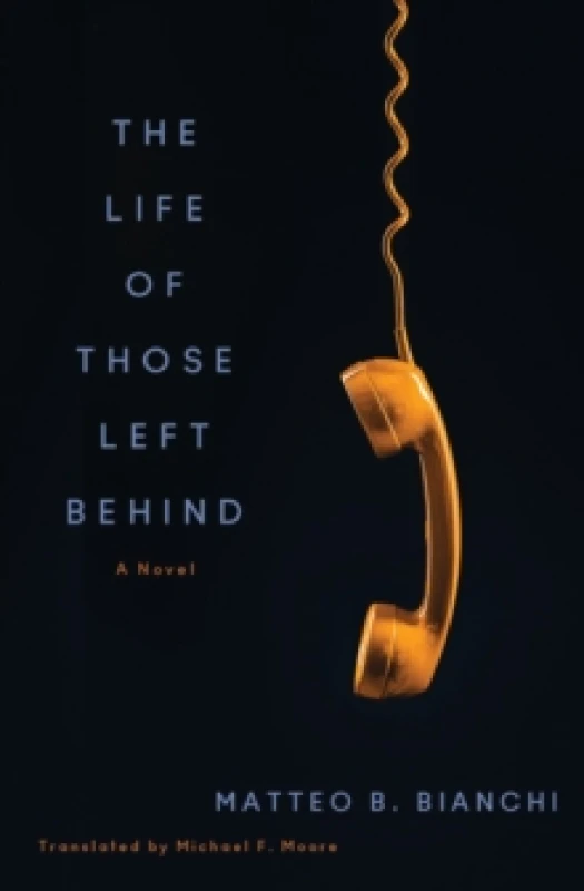 Image of The Life of Those Left Behind : A Novel Paperback / softback