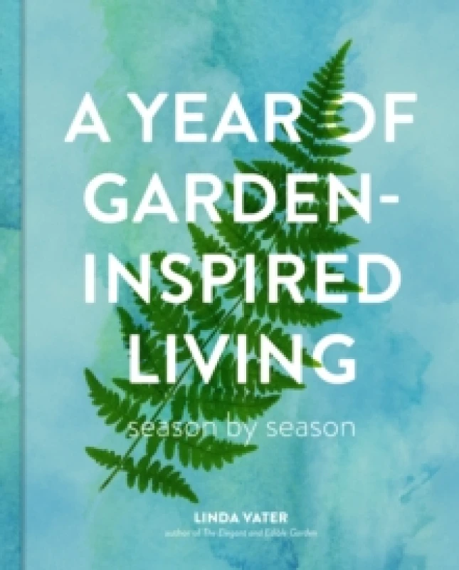 Image of A Year of Garden-Inspired Living. Hardback. By Linda Vater Books