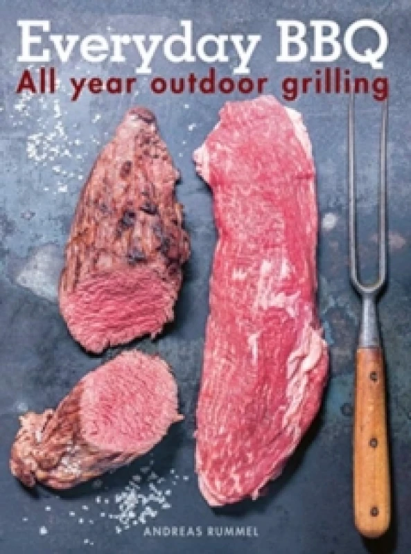 Image of Everyday BBQ : All Year Outdoor Grilling Hardback