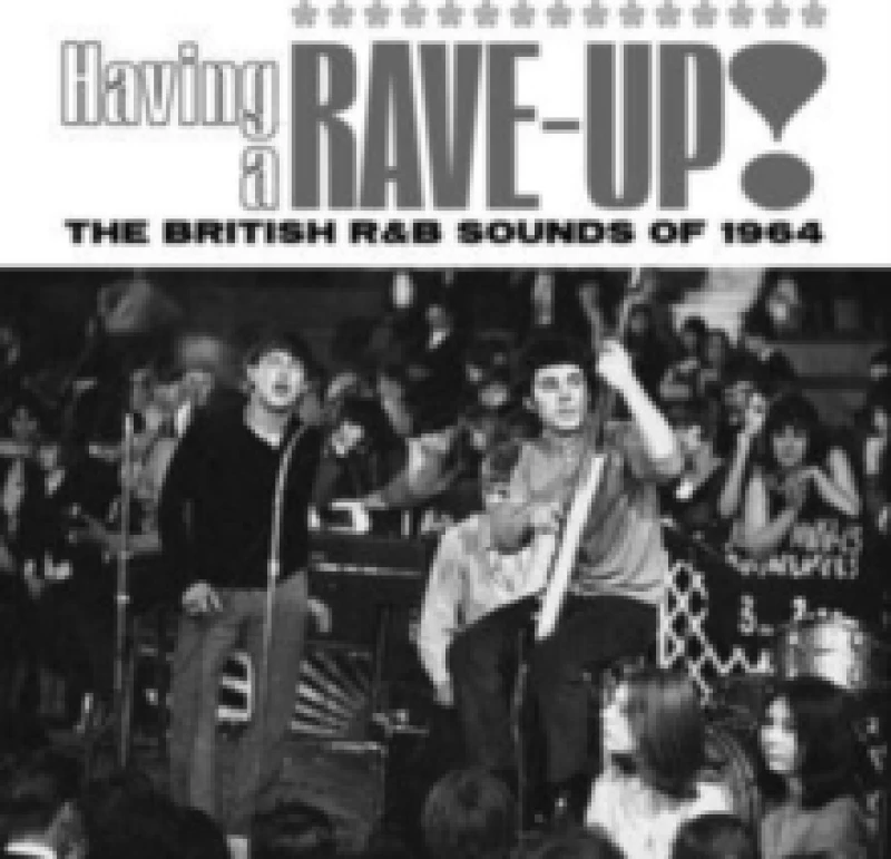 Image of Having a Rave Up!: The British R&B Sounds of 1964 CD / Box Set