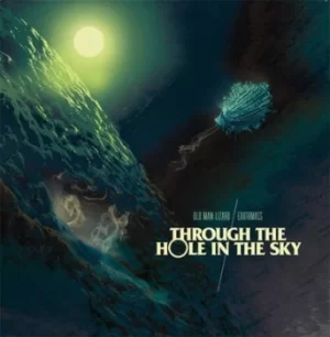Image of Through the Hole in the Sky by Earthmass/Old Man Lizard Vinyl Album
