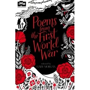 Image of Poems from the First World War: Published in Association with Imperial War Museums by Gaby Morgan (Paperback, 2014)