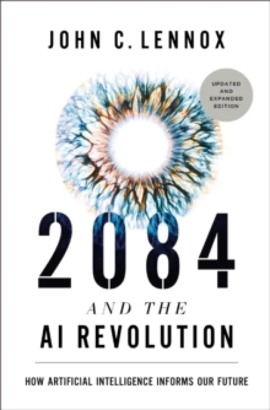 Image of 2084 and the AI Revolution. Hardback. By John C Lennox Books