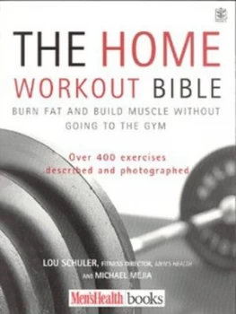 Image of The Home Workout Bible by Lou Schuler and Michael Mejia Book