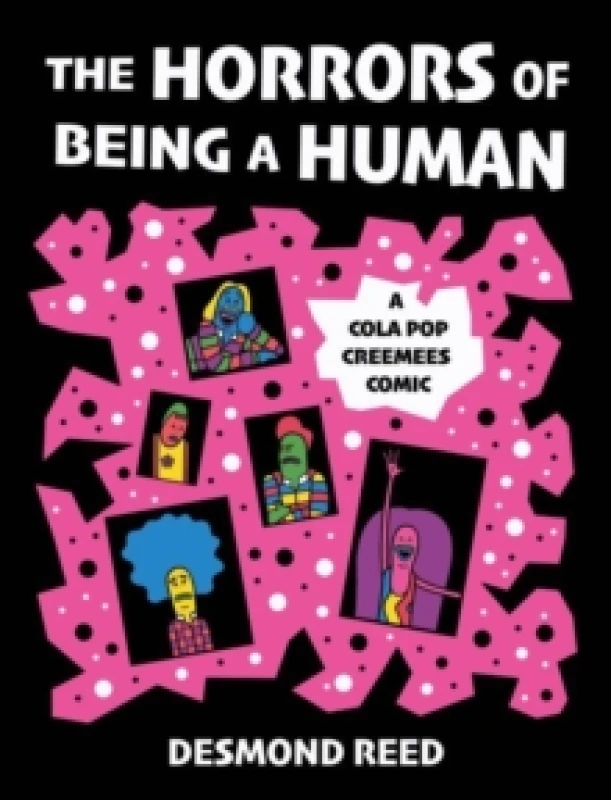Image of The Horrors of Being a Human : A Cola Pop Creemees Comic Paperback / softback