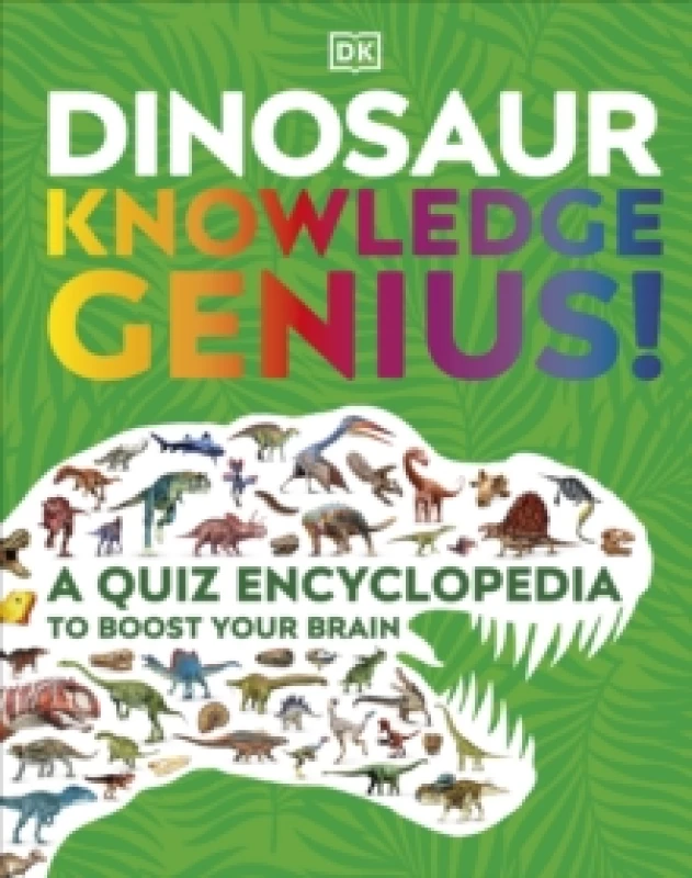 Image of Dinosaur Knowledge Genius! : A Quiz Encyclopedia to Boost Your Brain Hardback